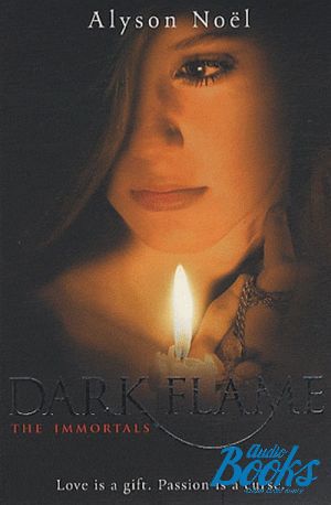 The book "Immortals: Dark Flame" -  