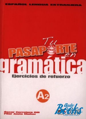 The book "Tu pasaporte en gramatica: Ejercicios de refuerzo A2" - O. Cerrolaza