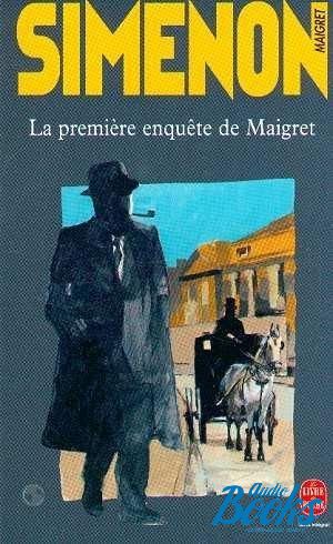 The book "La premiere enquete de Maigret" -  