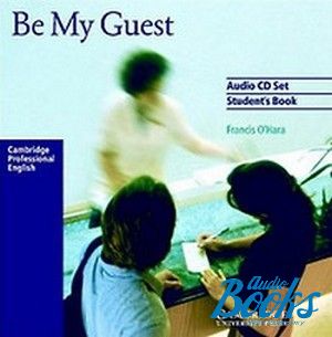 CD-ROM "Be My Guest (English for the Hotel Industry) Audio CDs (2)" - Francis O`Hara