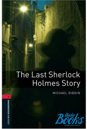 The book "BookWorm (BKWM) Level 3 The Last Sherlock Holmes Story" - Michael Dibdin