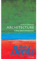  "Oxford University Press Academic. Architecture: A Very Short Introduction" - Andrew Ballantyne