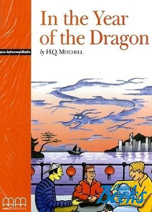The book "In the year of the Dragon Level 3 Pre-Intermediate" - Mitchell H. Q.
