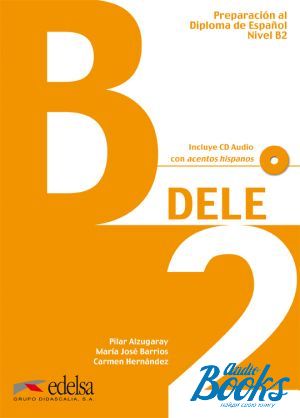 Book + cd "DELE B2" - Pilar Alzugaray