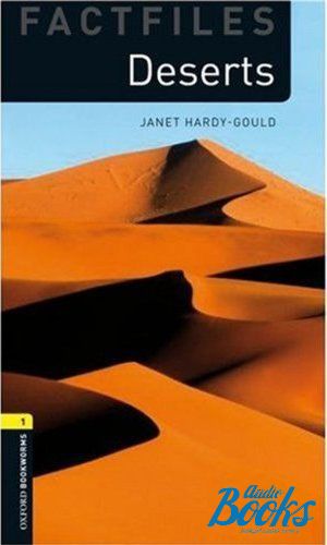The book "Oxford Bookworms Collection Factfiles 1: Deserts" - Janet Hardy-Gould