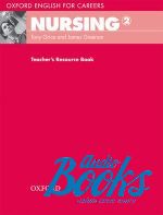 Tony Grice - Oxford English for Careers: Nursing 2 Teachers Resource Book (  ) ()