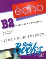  "Echo B2 Livre Professeur" - Jacky Girardet