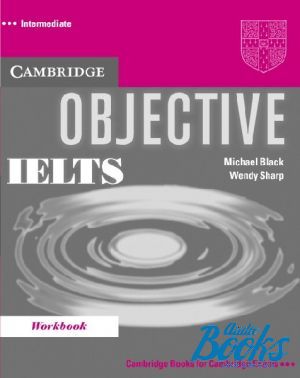The book "Objective IELTS Intermediate Workbook ( / )" - Michael Black
