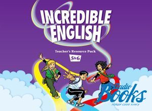 The book "Incredible English 5 and 6: Teachers Toolkit" -  
