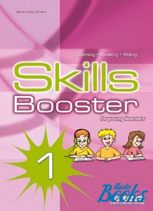 The book "Skills Booster 1 Beginner - young learner- Student´s Book" - Green Alexandra