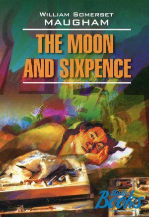 The book "The Moon and Sixpence" -   