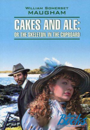 The book "Cakes and Ale: Or The Skeleton in the Cupboard" -   