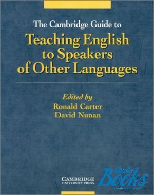 книга "Cambridge Guide to Teaching English to Speakers of Other Languages" - Edited By Ronald Carter