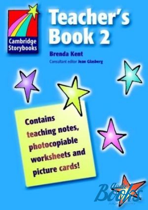 The book "Cambridge StoryBook 2 Teachers Book" - Brenda Kent