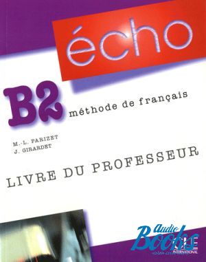 The book "Echo B2 Livre Professeur" - Jacky Girardet
