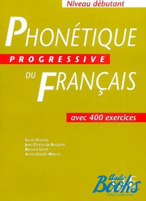 The book "Phonetique Progressive du Francais Niveau Debutant Livre" - Lucile Charliac