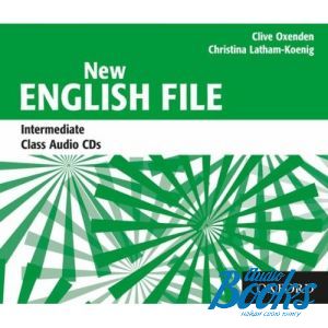 CD-ROM "New English File Intermediate: Class Audio CD(3)" - Clive Oxenden