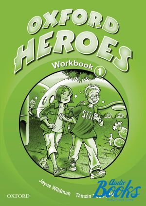 The book "Oxford Heroes 1: Workbook ( / )" - Rebecca Robb Benne, Jenny Quintana, Liz Driscoll