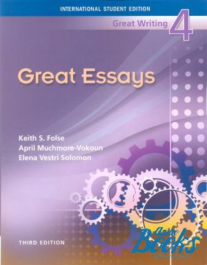 The book "Great Writing 4 :Great Essays" - Folse Keith