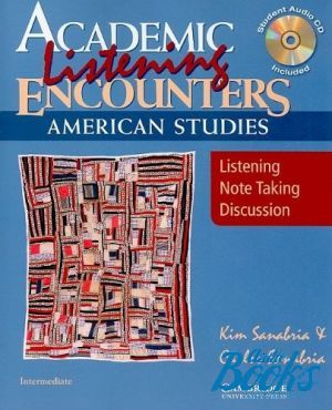 Book + cd "Academic Listening Encounters: American Studies Students Book with Audio CD" - Kim Sanabria, Carlos Sanabria