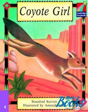 The book "Cambridge StoryBook 4 Coyote Girl" - Rosalind Kerven
