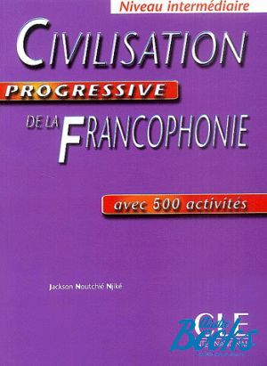 The book "Civilisation Progressive de la francophonie Interm Livre" - Jackson Noutchie-Njike