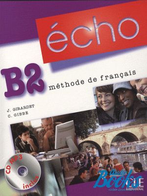 The book "Echo B2 Livre de L`eleve" - Jacky Girardet
