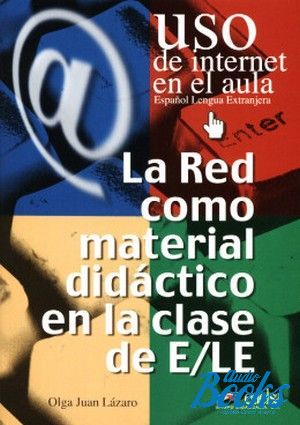 The book "Uso de Internet en el aula La red como material didactico en la clase de E/LE" - Lazaro
