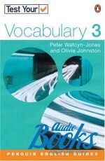 Peter Watcyn-Jones - Test Your Vocabulary 3 New Edition Student's Book ()