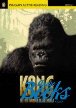   - Penguin Readers Level 2: Kong the Eighth Wonder of the World   ( + )