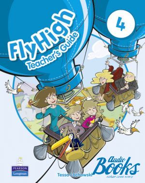 The book "Fly High 4 Teacher´s Guide Book (  )" - Tessa Lochowski