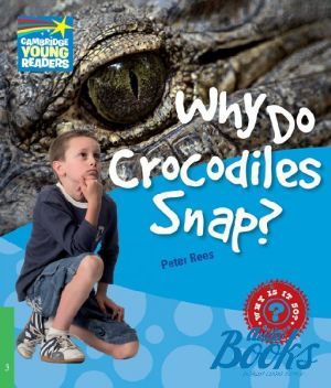 The book "Level 3 Why Do Crocodiles Snap?" - Peter Rees