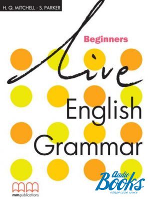 The book "Live English Grammar Beginners Students Book" - Mitchell H. Q.