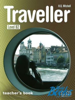 The book "Traveller Level B2 Teacher´s Book" - Mitchell H. Q.