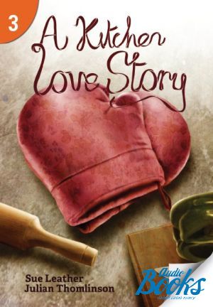 The book "Kitchen Love Story Level 3 (400 Headwords)" - Waring Rob