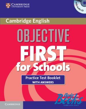  +  "Objective First For Schools. Practice Test Booklet with answers and Audio CD. Third Edition" -   