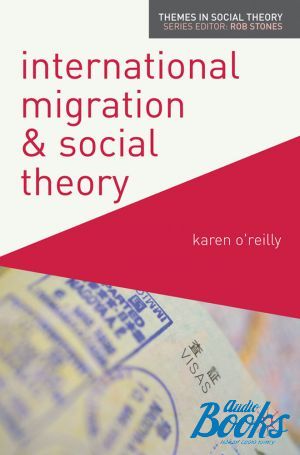 The book "International migration and social theory" -  