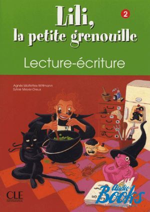  "Lili, La petite grenouille 2 Cahier de Lecture-ecriture" - Malfettes-Wittmann Agnes 