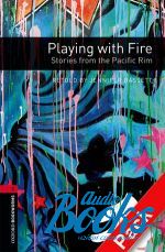 Jennifer Bassett - Oxford Bookworms Library 3E Level 3: Playing with Fire: Stories from the Pacific Rim Audio CD Pack ( + )