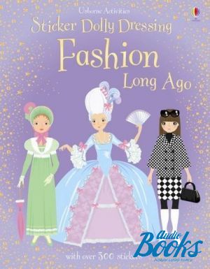 The book "Sticker Dolly Dressing: Fashion Long Ago" - Lucy Bowman