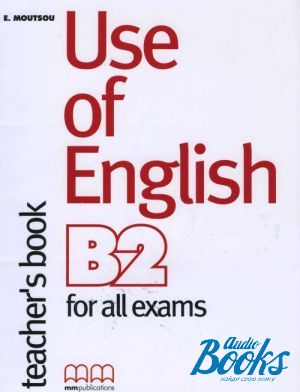 The book "Use of English for B2 Teachers Book" - Moutsou E.