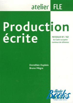 The book "Production ecrite niveaux B1-B2 livre" -  