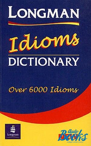 The book "Longman Idioms Dictionary" - Neal Longman