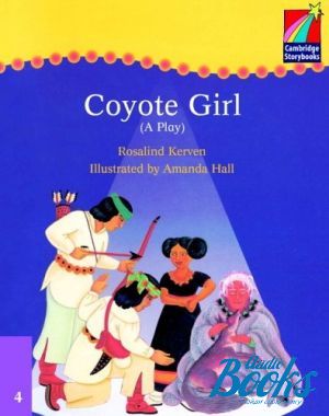The book "Cambridge StoryBook 4 Coyote Girl (play)" - Rosalind Kerven