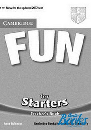 The book "Fun for Starters Teachers Book 1edition" - Anne Robinson, Karen Saxby