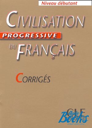 The book "Civilisation Progressive du Francais Niveau Debuyant Corriges" - C. Carlo