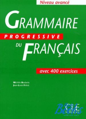 The book "Grammaire Progressive du Francais Niveau avance Livre" - Michele Boulares