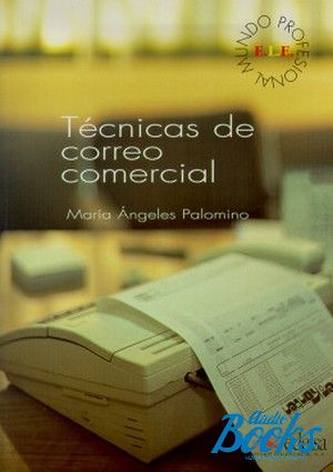 The book "Tecnicas de correo comercial Libro (A2/B1)" - M. Angeles Palomino