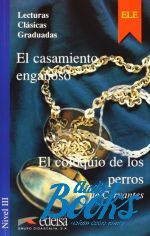 Cervantes - El casamiento enganoso y El coloquio de los perros Nivel 3 ()