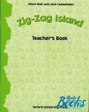 The book "Zig-Zag Island 1: Teachers Book (  )" - Jane Cadwallader, Blair Alison 